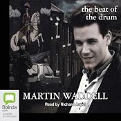 The Beat of the Drum: Troubles Trilogy, Book 3 | [Martin Waddell]