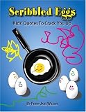 Scribbled Eggs: Kids' Quotes To Crack You Up