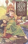 The Druidcraft Tarot: Use The Magic Of Wicca And Druidry To Guide Your Life