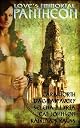 Love's Immortal Pantheon Vol. 2
