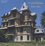 Art Nouveau Villa Ortiz Basualdo Mar del Plata Serrurier-Bovy : Edition bilingue fran�ais-anglais