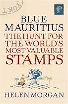 Blue Mauritius: The Hunt for the World's Most Valuable Stamps