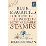 Blue Mauritius: The Hunt for the World's Most Valuable Stamps