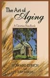 The Art of Aging: A Christian Handbook
