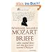 Mozart-Briefe. adieu.tausend k�sse, und dem lacci bacci tausend Ohrfeigen