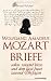 Bücher : Mozart-Briefe. adieu.tausend küsse, und dem lacci bacci tausend Ohrfeigen