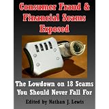 Consumer Fraud & Financial Scams Exposed: The Lowdown on 18 Scams You Should Never Fall For