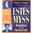 Woman to Woman: An Original Conversation - Intuition and the Mystical Life