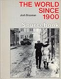 The world since 1900 : sourcebook