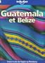 Lonely Planet Guatemala Et Belize