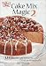 Search : Cake Mix Magic 2: 125 More Easy Desserts ... Good as Homemade