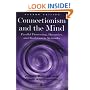 Connectionism and the Mind: Parallel Processing, Dynamics, and Evolution in Networks