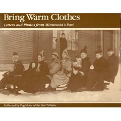Bring Warm Clothes: Letters and Photos from Minnesota's Past