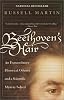 Beethoven's Hair: An Extraordinary Historical Odyssey and a Scientific Mystery Solved