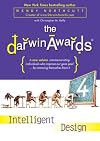 The Darwin Awards 4: Intelligent Design