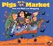 Pigs Go to Market: Fun with Math and Shopping (Aladdin Picture Books)