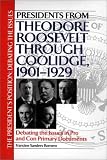 Presidents from Theodore Roosevelt Through Coolidge, 1901-1929: Debating the Issues in Pro and Con Primary Documents (Presidents Position: Debating the Issues)
