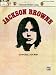 Jackson Browne (Saturate Before Using): Piano/Vocal/Chords