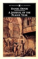 A Journal of the Plague Year: Being Observations or Memorials of the Most Remarkable Occurrences, As Well (Penguin Classics)