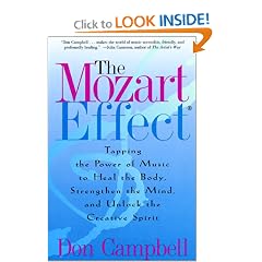 The Mozart Effect: Tapping the Power of Music to Heal the Body, Strengthen the Mind, and Unlock the Creative Spirit