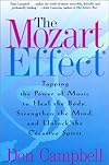 The Mozart Effect: Tapping the Power of Music to Heal the Body, Strengthen the Mind, and Unlock the Creative Spirit