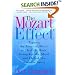 The Mozart Effect: Tapping the Power of Music to Heal the Body, Strengthen the Mind, and Unlock the Creative Spirit