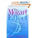 The Mozart Effect: Tapping the Power of Music to Heal the Body, Strengthen the Mind, and Unlock the Creative Spirit