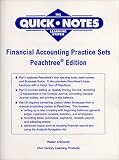Financial Accounting Practice Sets: Peachtree Edition (The Quick Notes Series : Designed to Make Learning Faster and Easier)
