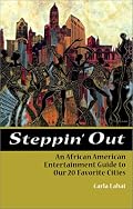 Steppin' Out: An African-American Guide to Our 20 Favorite Cities
