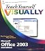 Books : Teach Yourself VISUALLY Office 2003 (Teach Yourself)