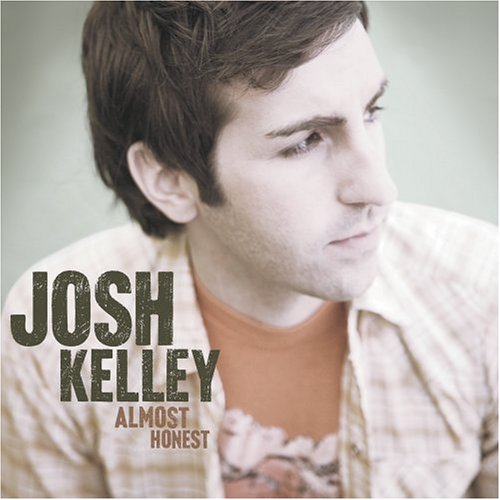 JOSH KELLEY - Almost Honest - Zortam Music
