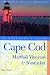 Cape COD, Martha's Vineyard and Nantucket: an Explorer's Guide (Explorer's Guides)