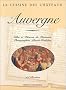 La Cuisine des ch�teaux d'Auvergne : 104 recettes