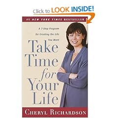 Take Time for Your Life: A Personal Coach's Seven-Step Program for Creating the Life You Want
