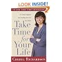Take Time for Your Life: A Personal Coach's 7-Step Program for Creating the Life You Want