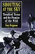 Shouting at the Sky: Troubled Teens and the Promise of the Wild