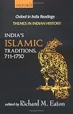 India's Islamic Traditions, 711-1750