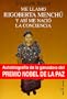Me llamo Rigoberta Mench� y as� me naci� la conciencia