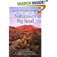 Naturalist's Big Bend: An Introduction to the Trees and Shrubs, Wildflowers, Cacti, Mammals, Birds, Reptiles and... by Roland H. Wauer and C. M. Fleming