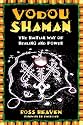 Vodou Shaman: The Haitian Way of Healing and Power
