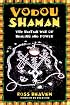 Vodou Shaman: The Haitian Way of Healing and Power