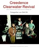 Creedence Clearwater Revival: Photographs by Didi Zill