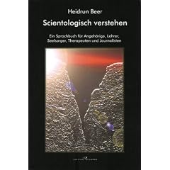 Scientologisch verstehen: Ein Sprachbuch f�r Angeh�rige, Lehrer, Seelsorger, Therapeuten und Journalisten