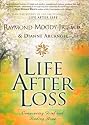 Life After Loss: Conquering Grief and Finding Hope