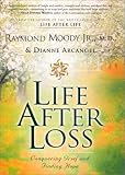 Life After Loss: Conquering Grief and Finding Hope
