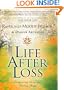 Life After Loss: Conquering Grief and Finding Hope
