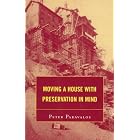  Moving a House with Preservation in Mind (American Association for State and Local... by Peter Paravalos