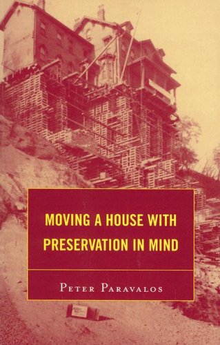 Moving a House with Preservation in Mind (American Association for State and Local History Book Series) under Historic Preservation in The Books Store