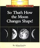  : So That's How the Moon Changes Shape (Rookie Read-About Science Series)