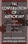 The Construction of Authorship: Textual Appropriation in Law and Literature (Post-Contemporary Interventions) The Construction of Authorship: Textual Appropriation in Law and Literature (Post-Contemporary Interventions)